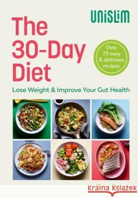 The 30-Day Diet: Lose Weight & Improve Your Gut Health Fiona Gratzer 9781529944327