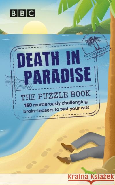 Death in Paradise: The Puzzle Book Death in Paradise 9781529945621 Ebury Publishing