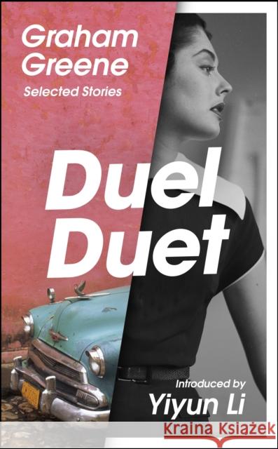 Duel Duet: Selected Stories Graham Greene 9781529946512 Vintage Publishing