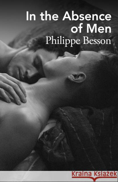 In the Absence of Men Philippe Besson 9781529949094