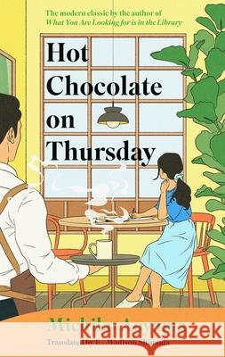 Hot Chocolate on Thursday Michiko Aoyama 9781529950120