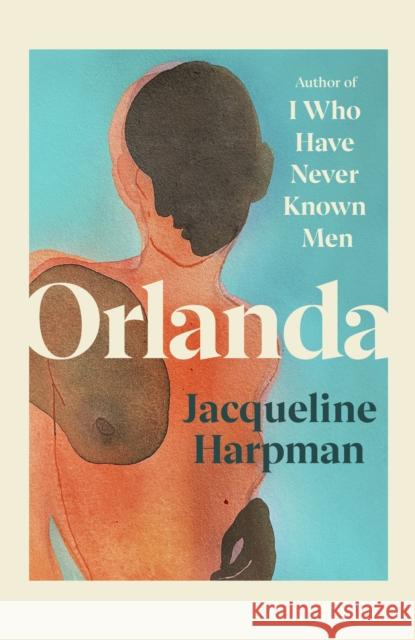 Orlanda Jacqueline Harpman 9781529950854 Vintage Publishing