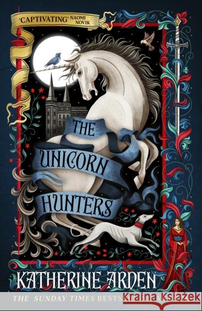 The Unicorn Hunters Katherine Arden 9781529952704