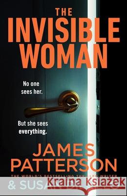 The Invisible Woman James Patterson 9781529953800 Random House
