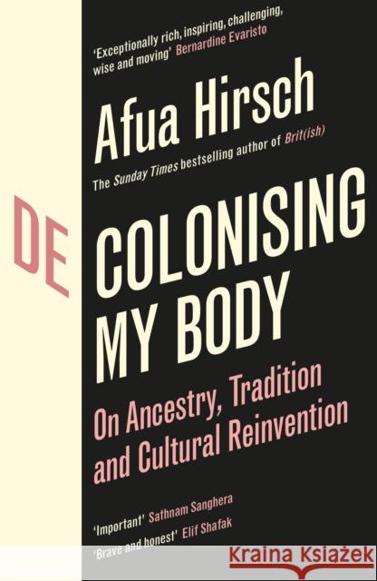 Decolonising My Body: A Forgotten History of Beauty Afua Hirsch 9781529954197 Vintage Publishing