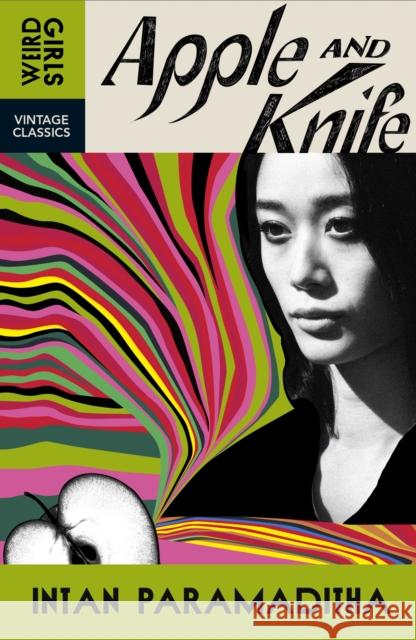 Apple and Knife Intan Paramaditha 9781529955644 Vintage Publishing