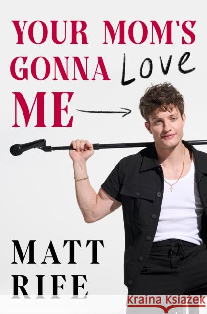 Your Mom’s Gonna Love Me Matt Rife 9781529955743 Ebury Publishing