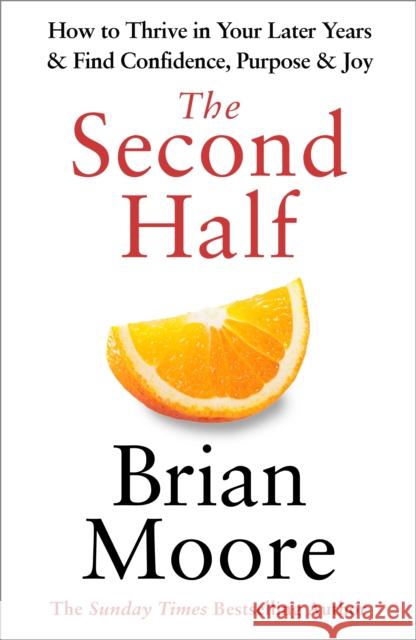 The Second Half Brian Moore 9781529956917 Cornerstone