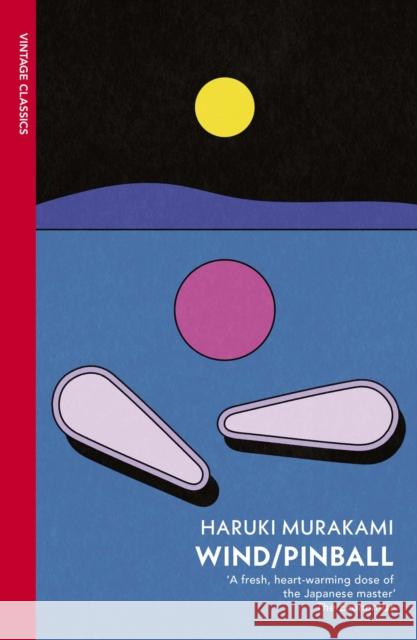 Wind/ Pinball: Two Novels Haruki Murakami 9781529957747