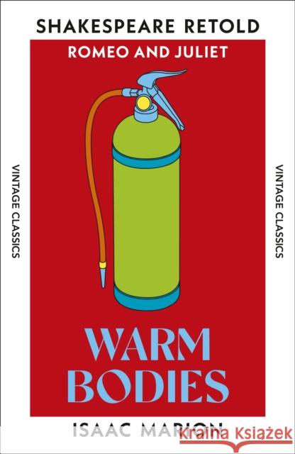 Warm Bodies Isaac Marion 9781529979718 Vintage Publishing