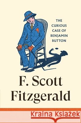 The Curious Case of Benjamin Button F. Scott Fitzgerald 9781529981506