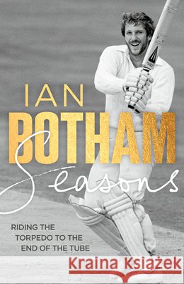 Seasons Sir Ian Botham 9781529984613 Ebury Publishing