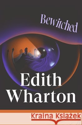 Bewitched Edith Wharton 9781529985955