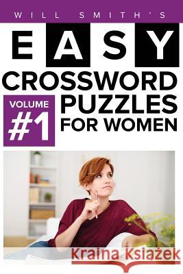 Will Smith Easy Crossword Puzzles For Women - Volume 1 Smith, Will 9781530001392 Createspace Independent Publishing Platform