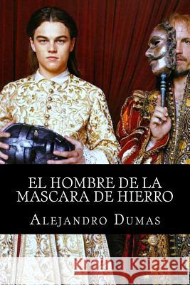 El Hombre De La Mascara De Hierro Dumas, Alejandro 9781530001804 Createspace Independent Publishing Platform