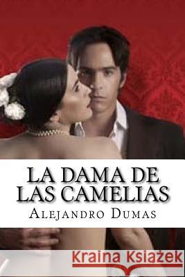 La Dama De Las Camelias Dumas, Alejandro 9781530002580 Createspace Independent Publishing Platform