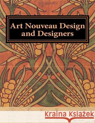 Art Nouveau Design and Designers Johnson Figley 9781530010608