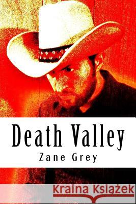 Death Valley Zane Grey Richard B. Foster 9781530016365 Createspace Independent Publishing Platform