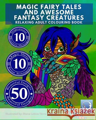 RELAXING Adult Colouring Book: MAGIC FAIRY TALES and AWESOME FANTASY CREATURES Relaxation4 Me 9781530017188 Createspace Independent Publishing Platform