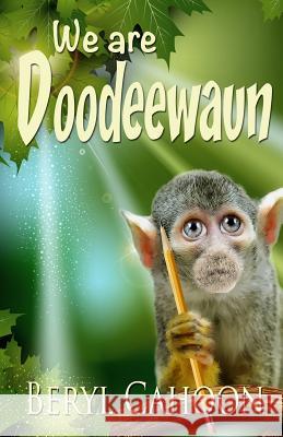 We are Doodeewaun Cahoon, Beryl 9781530018079 Createspace Independent Publishing Platform