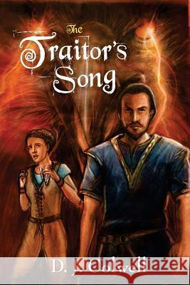 The Traitor's Song D J Colwell 9781530024353 Createspace Independent Publishing Platform