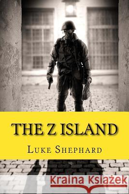 The Z Island Luke Shephard 9781530026326