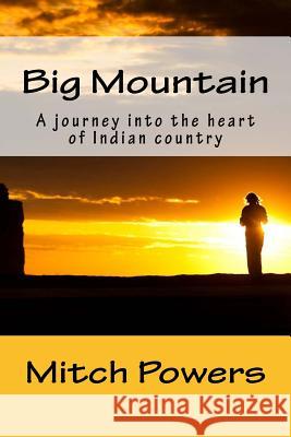 Big Mountain Mitch Powers 9781530026425 Createspace Independent Publishing Platform