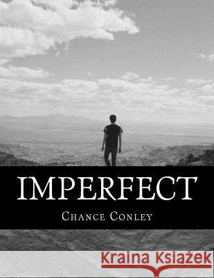 Imperfect Chance Aaron Conley 9781530026517