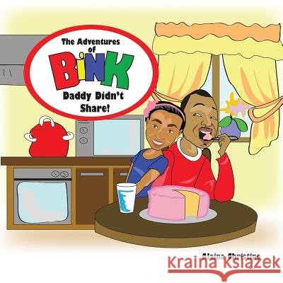 Daddy Didn't Share Alaina Christine Shana Hope 9781530028153