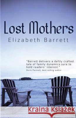 Lost Mothers Elizabeth Barrett 9781530028191