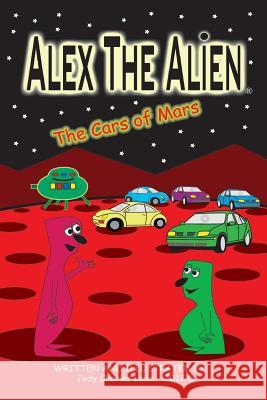 Alex The Alien The Cars of Mars Loos, Jody C. 9781530028863 Createspace Independent Publishing Platform