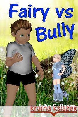 Fairy vs Bully Dorey, John E. 9781530029846 Createspace Independent Publishing Platform