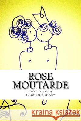 Rose Moutarde: La girafe à pistons diffusion Dessine, Map 9781530033447 Createspace Independent Publishing Platform