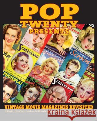 POP TWENTY PRESENTS Vintage Movie Magazines Revisited Bifulco, Michael 9781530035779 Createspace Independent Publishing Platform