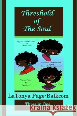 Threshold of The Soul Latonya Page-Balkcom, Mia Simone Smith 9781530035809