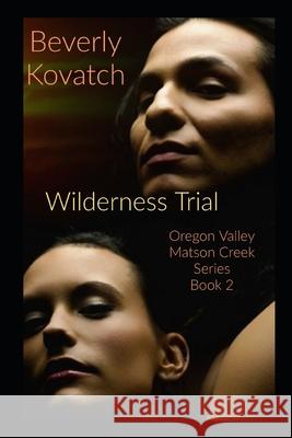 The Wilderness Trial Beverly Kovatch 9781530038039 Createspace Independent Publishing Platform