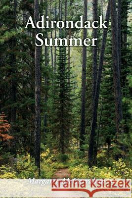 Adirondack Summer Margaret McGarrahan 9781530041268 Createspace Independent Publishing Platform