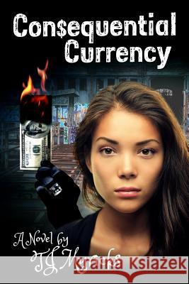 Consequential Currency Tj Myricks 9781530042951 Createspace Independent Publishing Platform