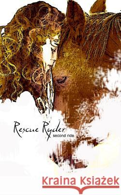 Rescue Ryder: Second Ride Veridian Pau 9781530043026 Createspace Independent Publishing Platform