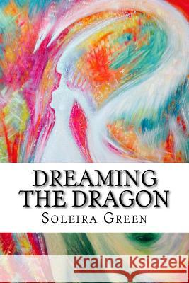 Dreaming the Dragon: Rapturing the DreamBorn Barnfather, Fleur 9781530047154
