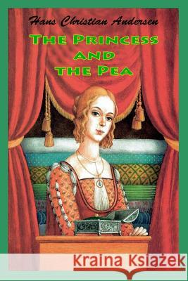 The Princess and the Pea Hans Christian Andersen 9781530047659 Createspace Independent Publishing Platform