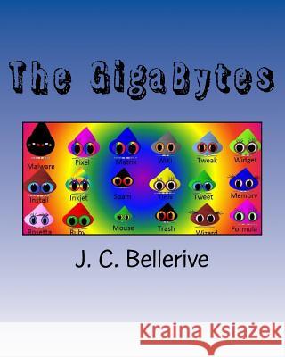 The GigaBytes Bellerive, J. C. 9781530048281 Createspace Independent Publishing Platform