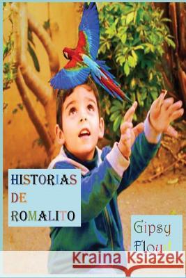 Historias de Romalito Gipsy Floyd Mrv Editor Independiente 9781530048694 Createspace Independent Publishing Platform