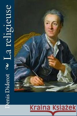 La religieuse Diderot, Denis 9781530048991