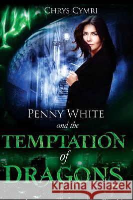 The Temptation of Dragons Chrys Cymri 9781530050406 Createspace Independent Publishing Platform