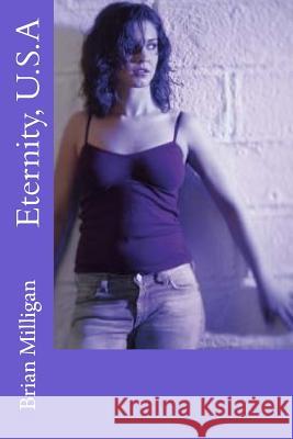 Eternity, U.S.a Brian Milligan 9781530054763