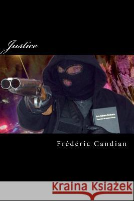 Justice Frederic Candian 9781530059218 Createspace Independent Publishing Platform