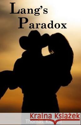 Lang's Paradox Thomas Kidwell 9781530061389 Createspace Independent Publishing Platform