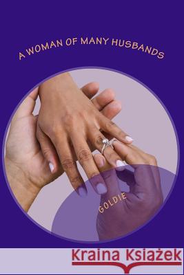 A woman of many husbands: Goldie Osayande, Julie Osaretin 9781530063284 Createspace Independent Publishing Platform