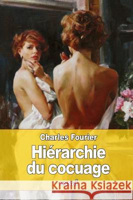 Hiérarchie du cocuage Fourier, Charles 9781530064014